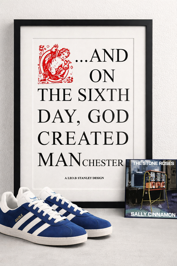 And on the Sixth Day God Created Manchester  Signed Print